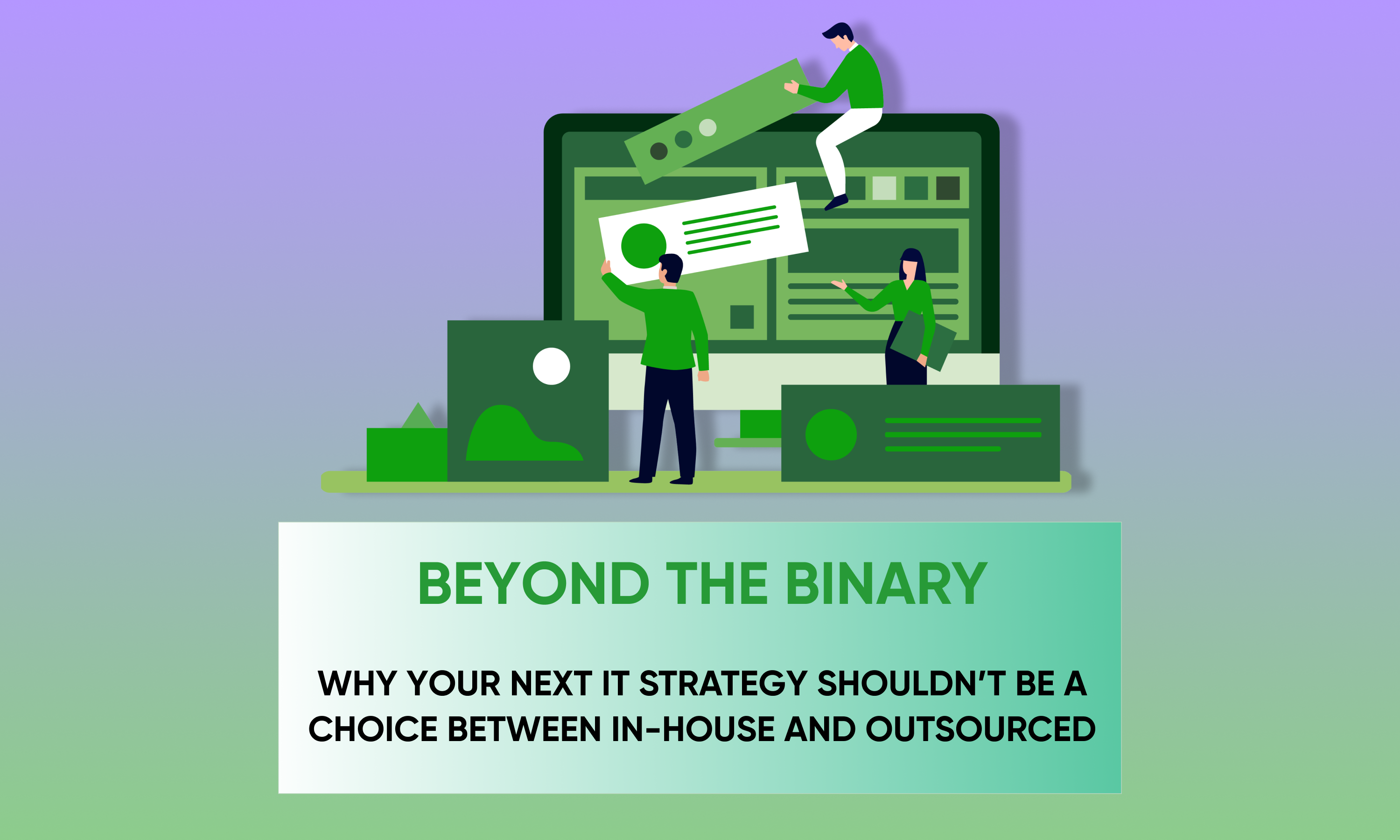 Beyond Strategy Beyond the Binary: Why Your Next IT Strategy Shouldn’t Be a Choice ...