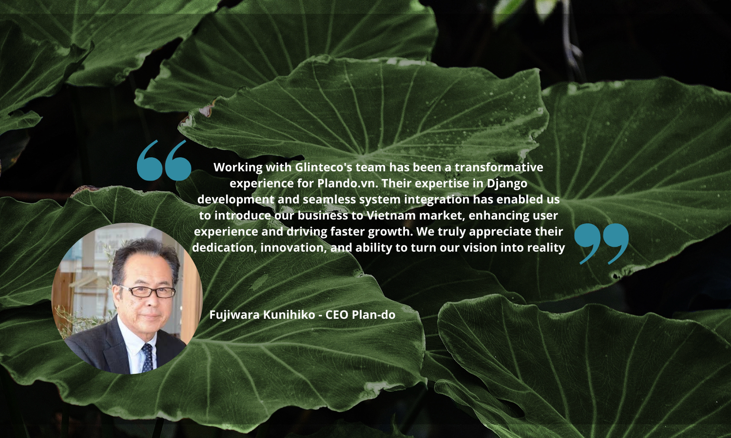 CEO Fujiwara gives Glinteco team a compliment