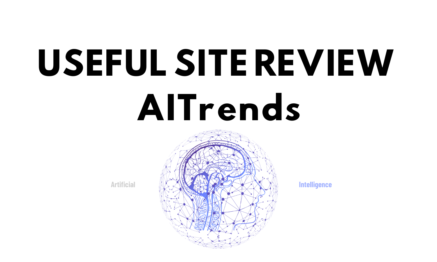 [Useful Site Review] AI Trends