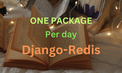 [One Package Per Day] Django Redis