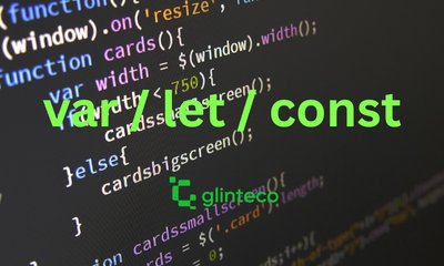 Javascript Tips: compare const and let and var statements
