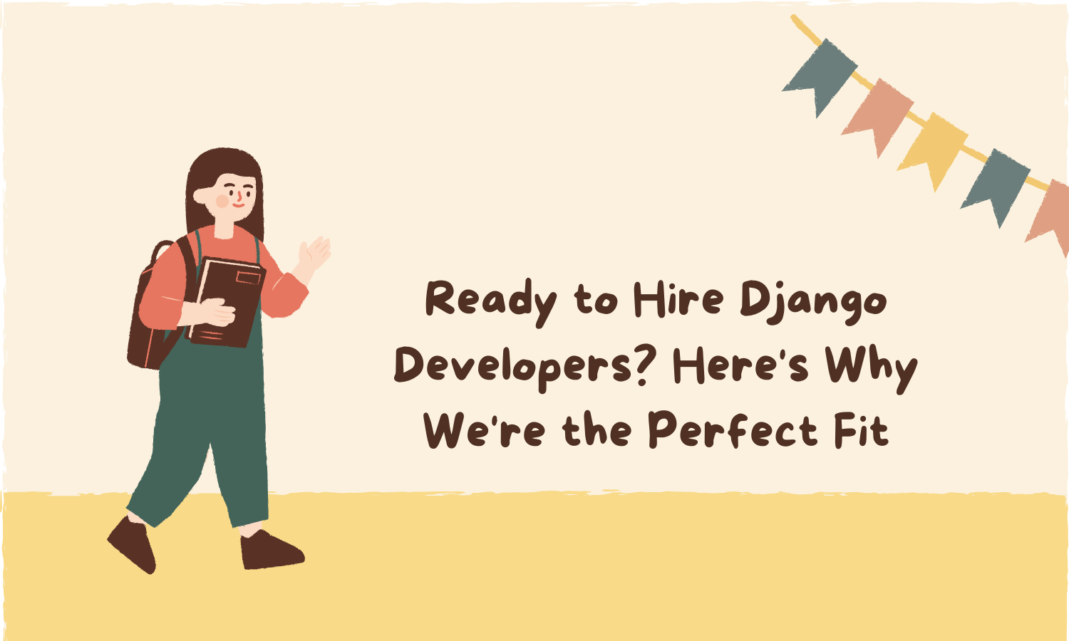 Ready to Hire Django Developers? Here's Why We're the Perfect Fit
