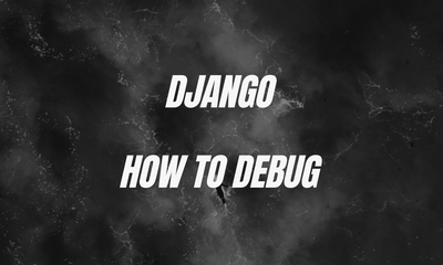 How to debug in Django