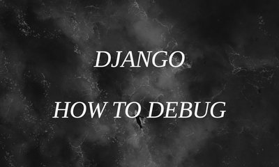 How to debug in Django