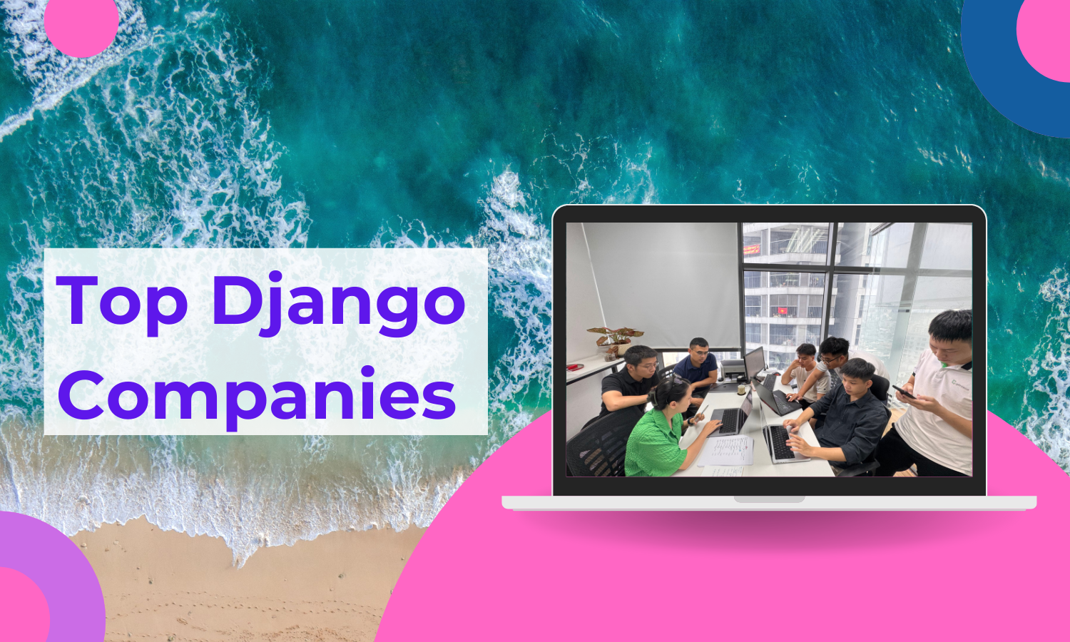 Top 5 Companies to Hire Django Developers in Australia (And What They Specialize In)