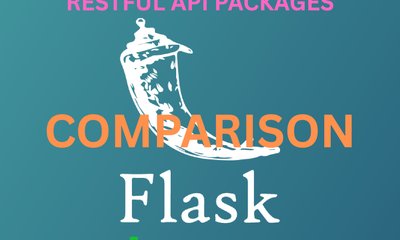 Comparing Flask REST, Flask-RESTful, and Flask-RESTPlus: A Comprehensive Guide