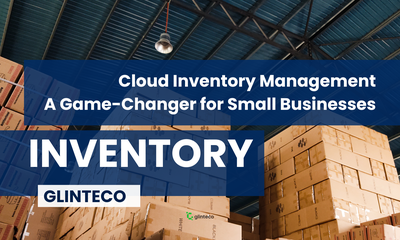 Cloud Inventory Management: A Game-Changer for Small Businesses