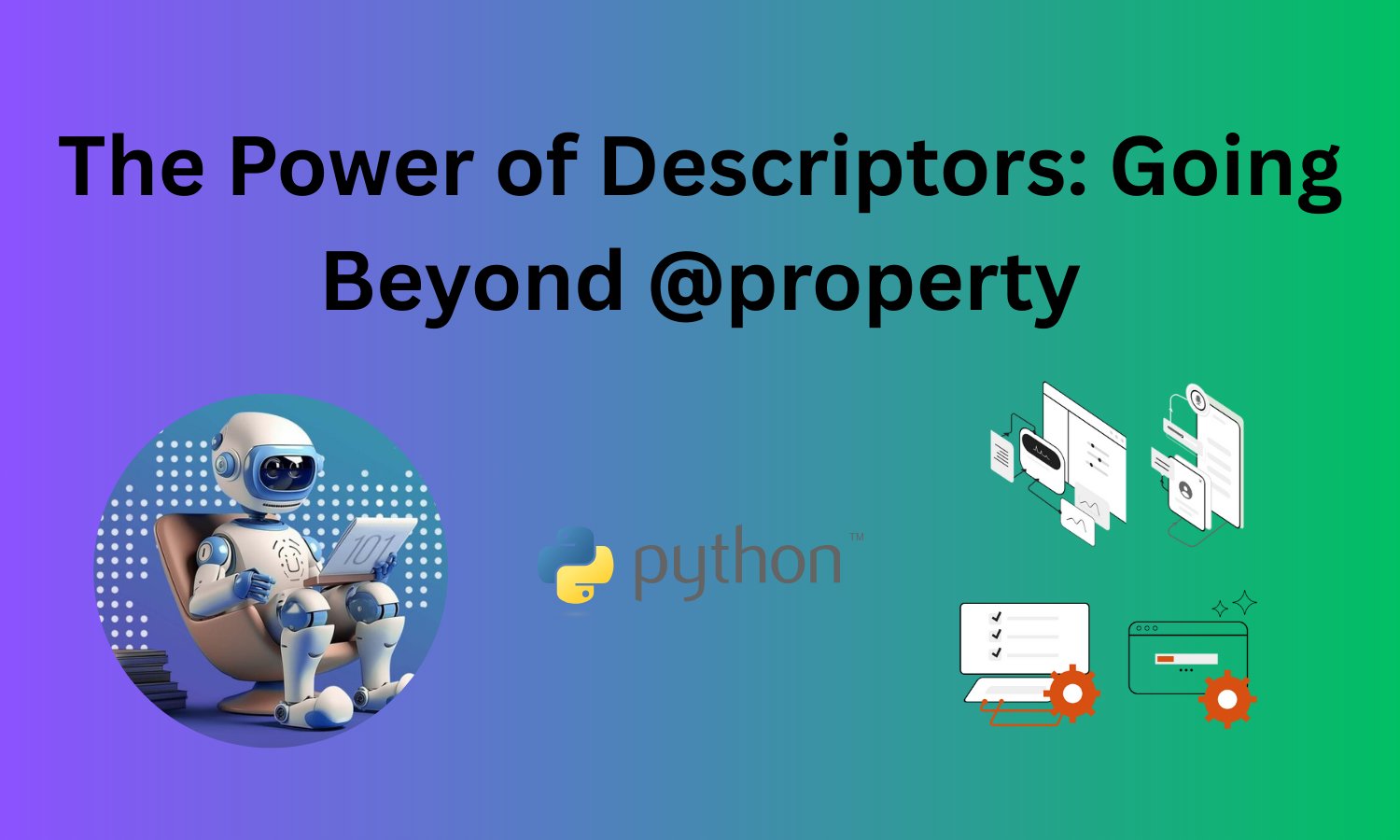 The Power of Descriptors: Going Beyond @property