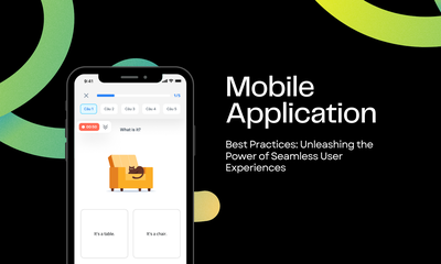 Mobile Application Best Practices: Unleashing the Power of Seamless User Experiences