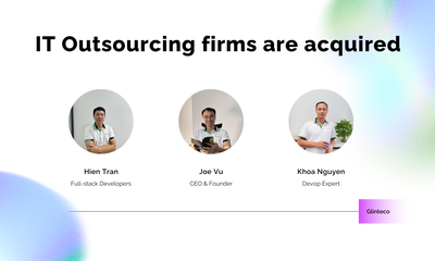 How Vietnam’s IT Outsourcing Companies Can Rise to the Top in a Consolidating Global Market