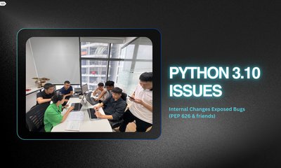 [Python 3.10 issues] Internal Changes Exposed Bugs (PEP 626 & friends)