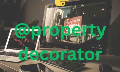 Mastering Python Property Decorators in Object-Oriented Programming
