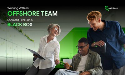 Working With an Offshore Team Shouldn’t Feel Like a Black Box