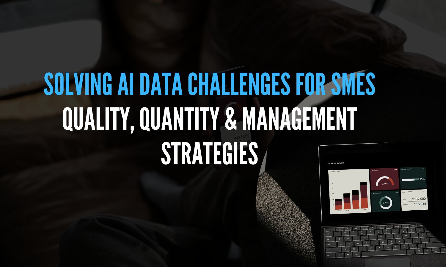 Data Woes: Quality, Quantity, and Management
