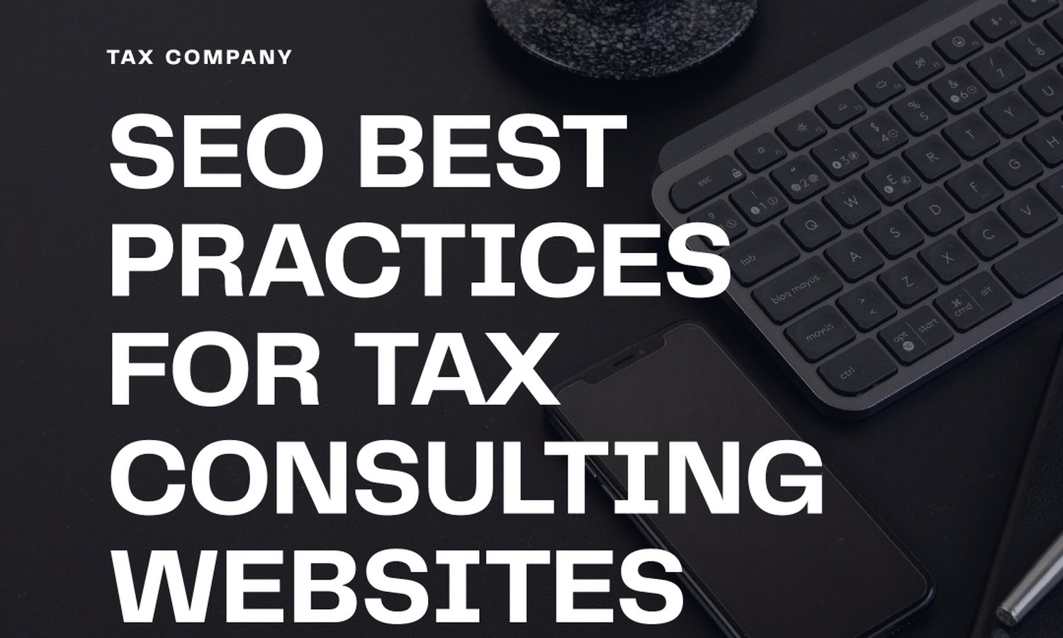 SEO Best Practices for Tax Consulting Websites