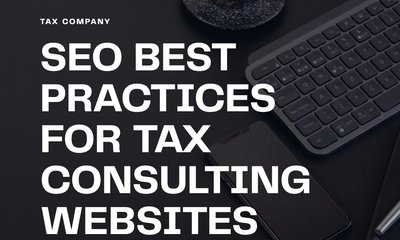 SEO Best Practices for Tax Consulting Websites