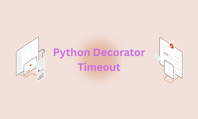 [Python Decorators] Timeout