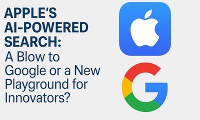 Apple’s AI-Powered Search: A Blow to Google or a New Playground for Innovators?