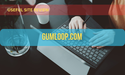 [Useful Site Review] Gumloop.com