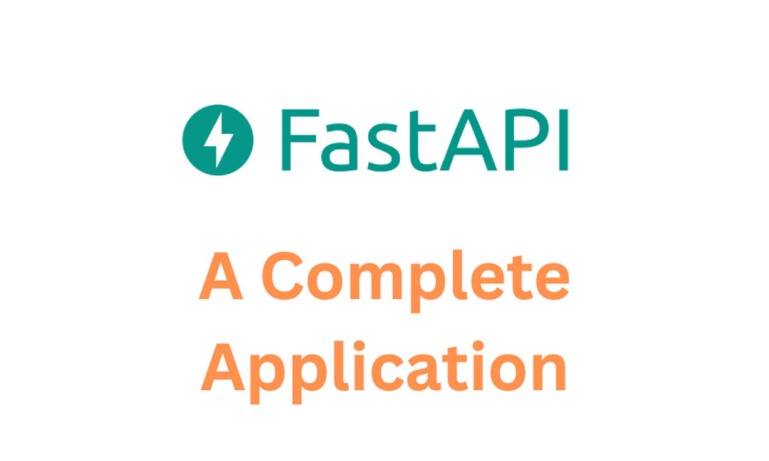 FastAPI: Building a Complete Application