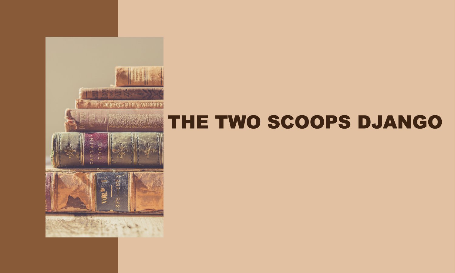 [Book Review] Two Scoops of Django - The Best Friend for Intermediate Django Developers