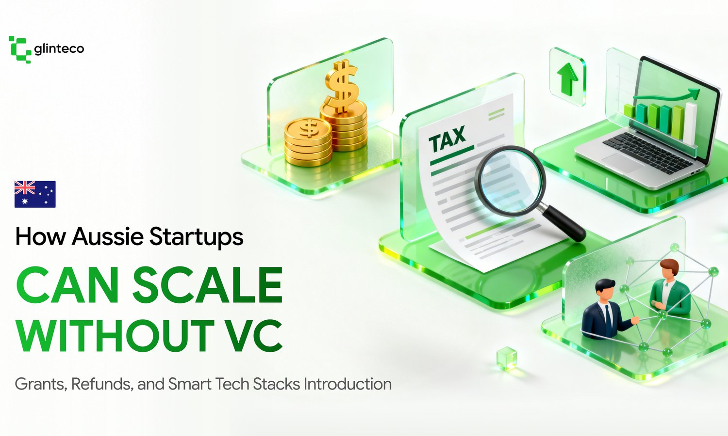 How Aussie Startups Can Scale Without VC: Grants, Refunds, and Smart Tech Stacks