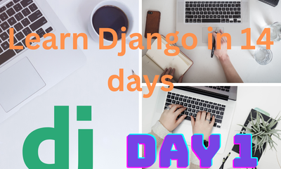 Learn Django in 14 days: Day 1 - Getting Started with Django