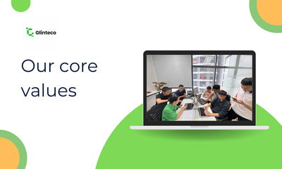 Behind the Scenes at Glinteco: Culture, Core Values, and Daily Life