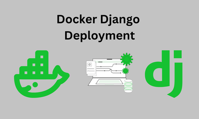 How to Set Up Django with Docker and PostgreSQL: An Advanced Guide