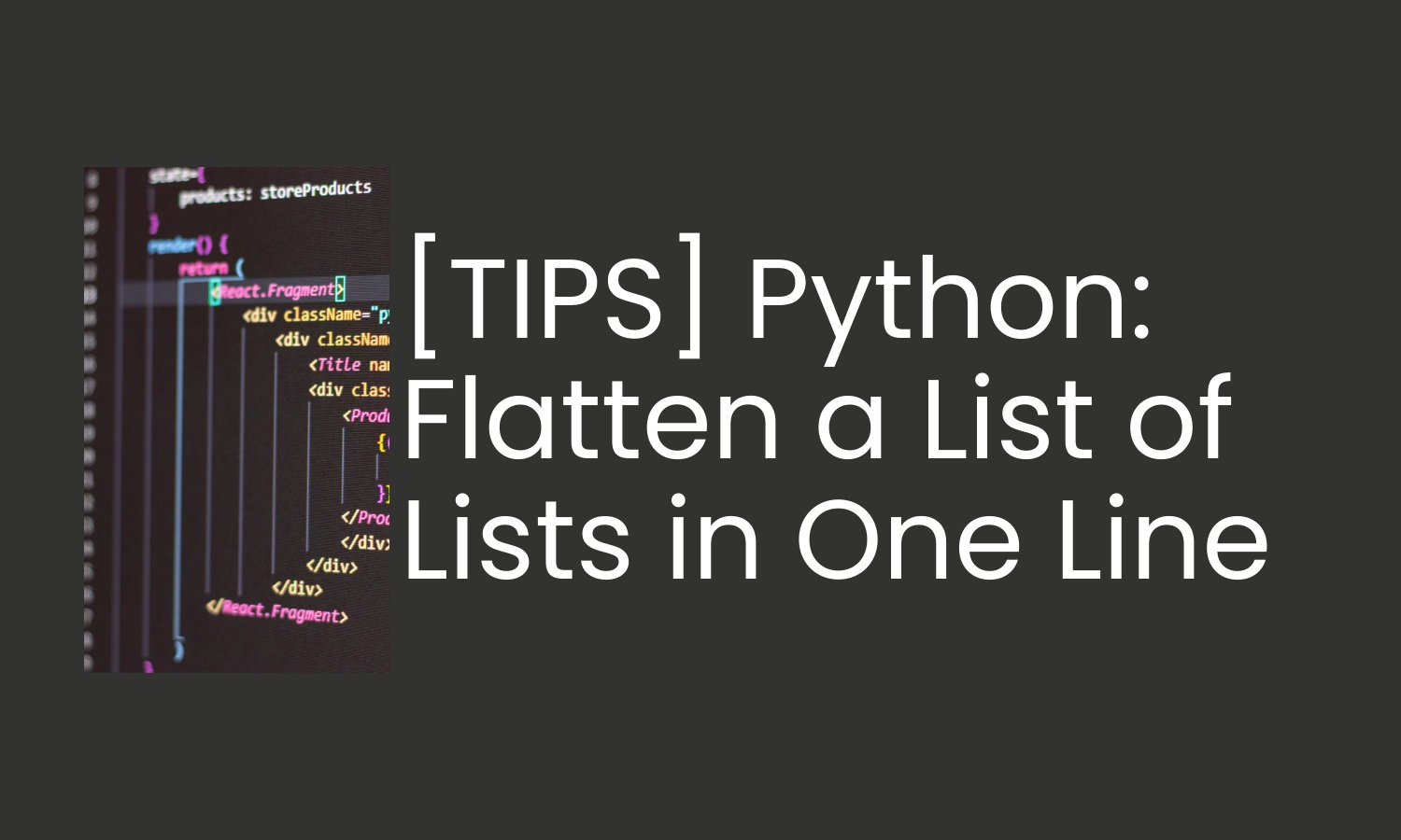 [TIPS] Python: Flatten a List of Lists in One Line
