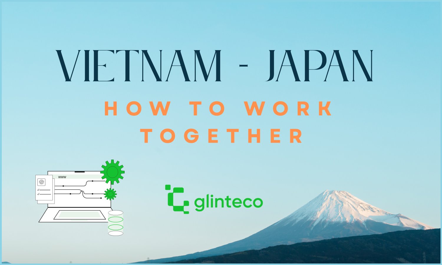 Outsourcing IT Services from Japan to Vietnam