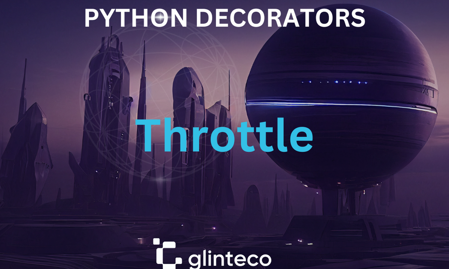 [Python Decorators] Throttle