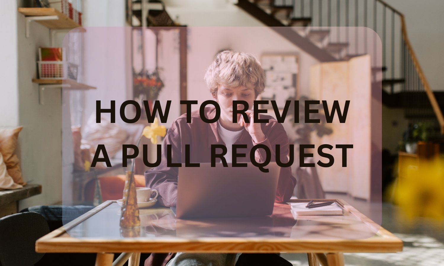 How To Review A Pull Request