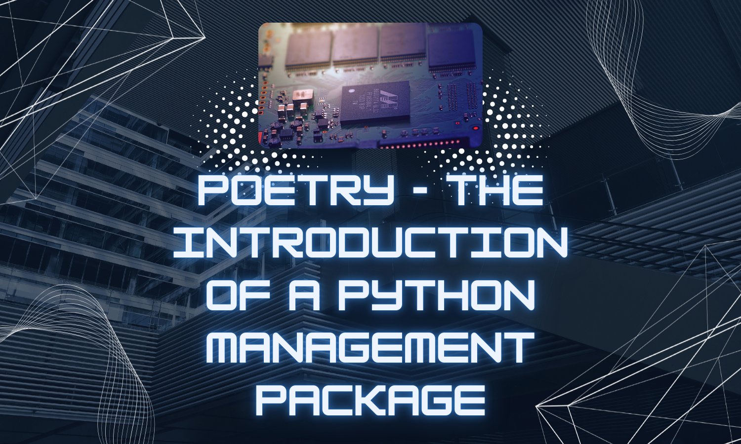 Poetry - The introduction of a Python management package