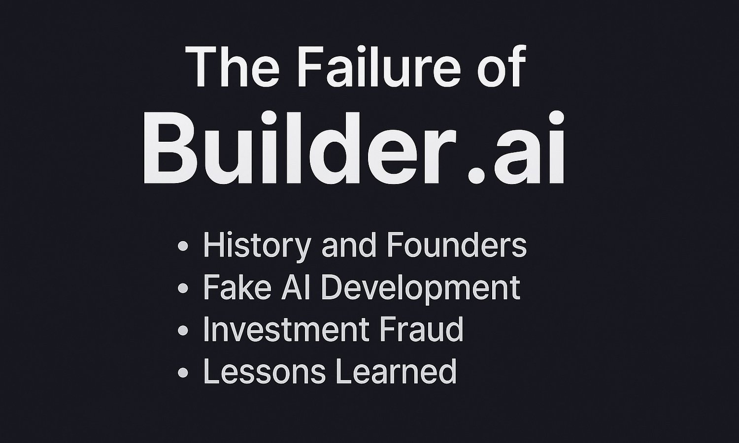 The Rise and Fall of Builder.ai — A $1.3 Billion Cautionary Tale