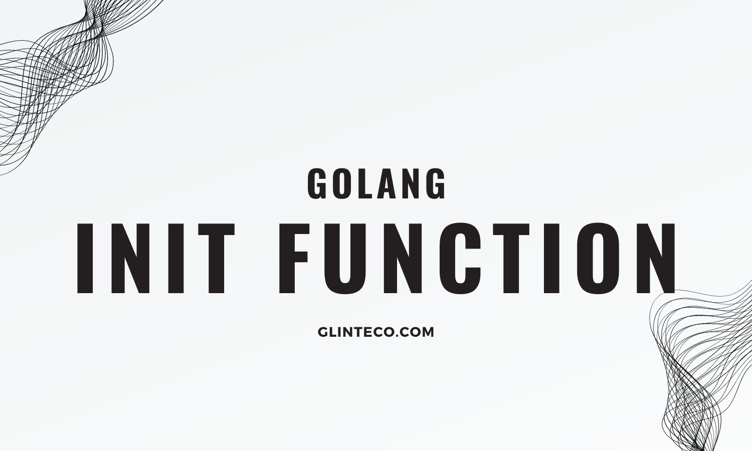 [TIPS] Avoid Using init() in Go Unless Necessary