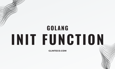 [TIPS] Avoid Using init() in Go Unless Necessary