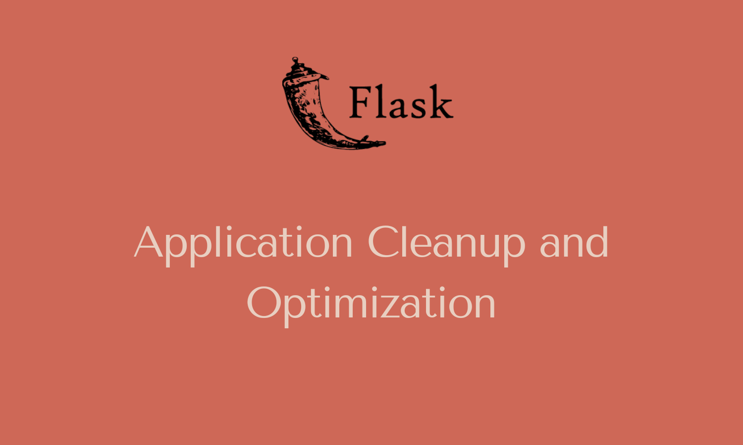 Flask Application Cleanup and Optimization