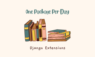 [One Package Per Day] Django Extensions