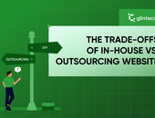 The Trade-offs of In-house vs. Outsourcing Website