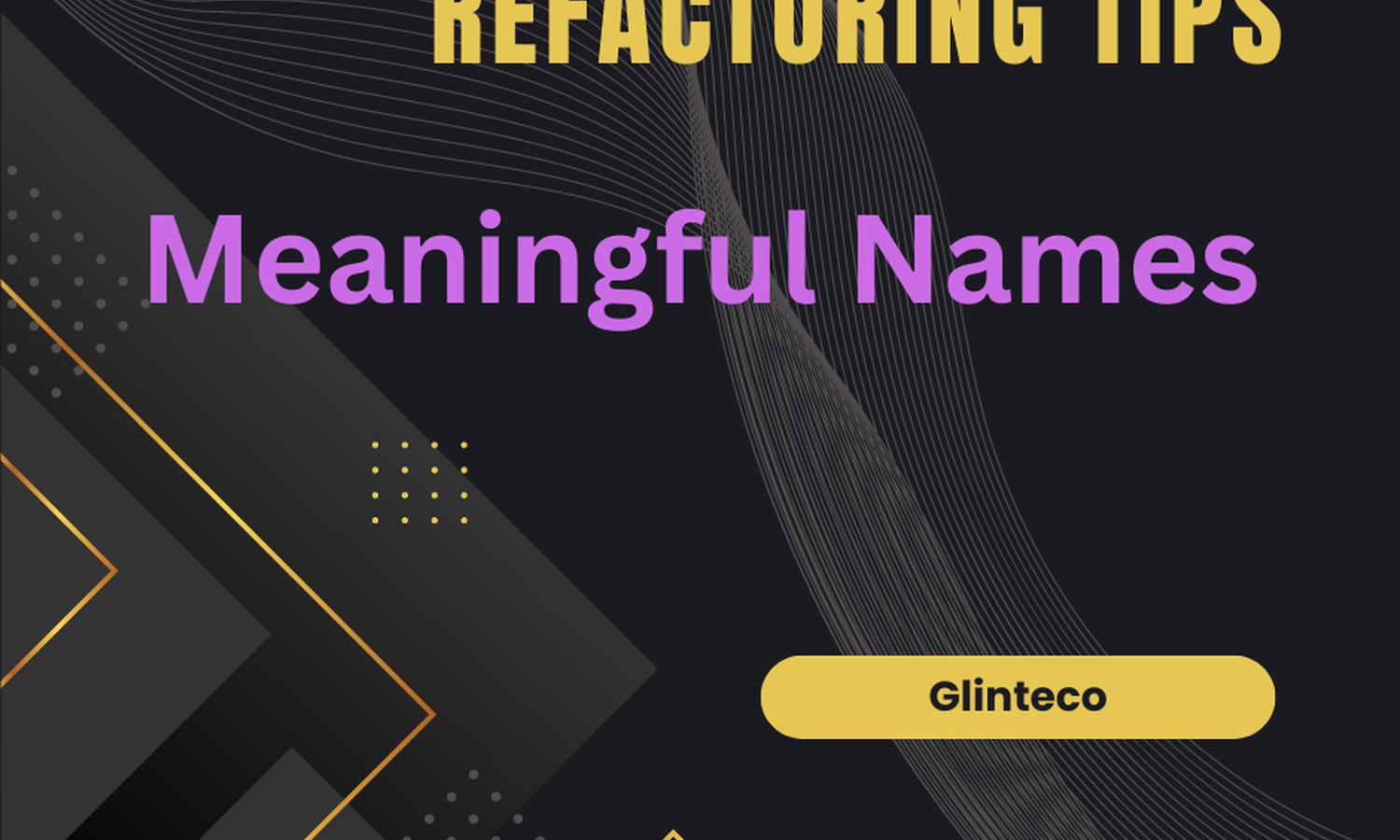 [TIPS] Refactoring - Clean Code - Tip 2 - Use Meaningful Names