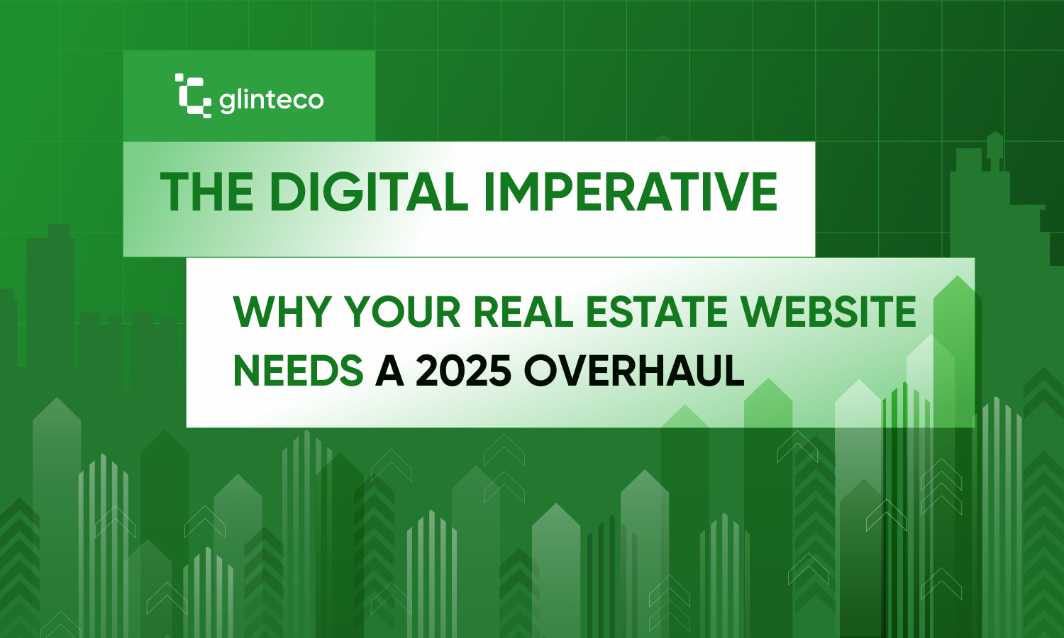 The Digital Imperative: Why Your Real Estate Website Needs a 2025 Overhaul?