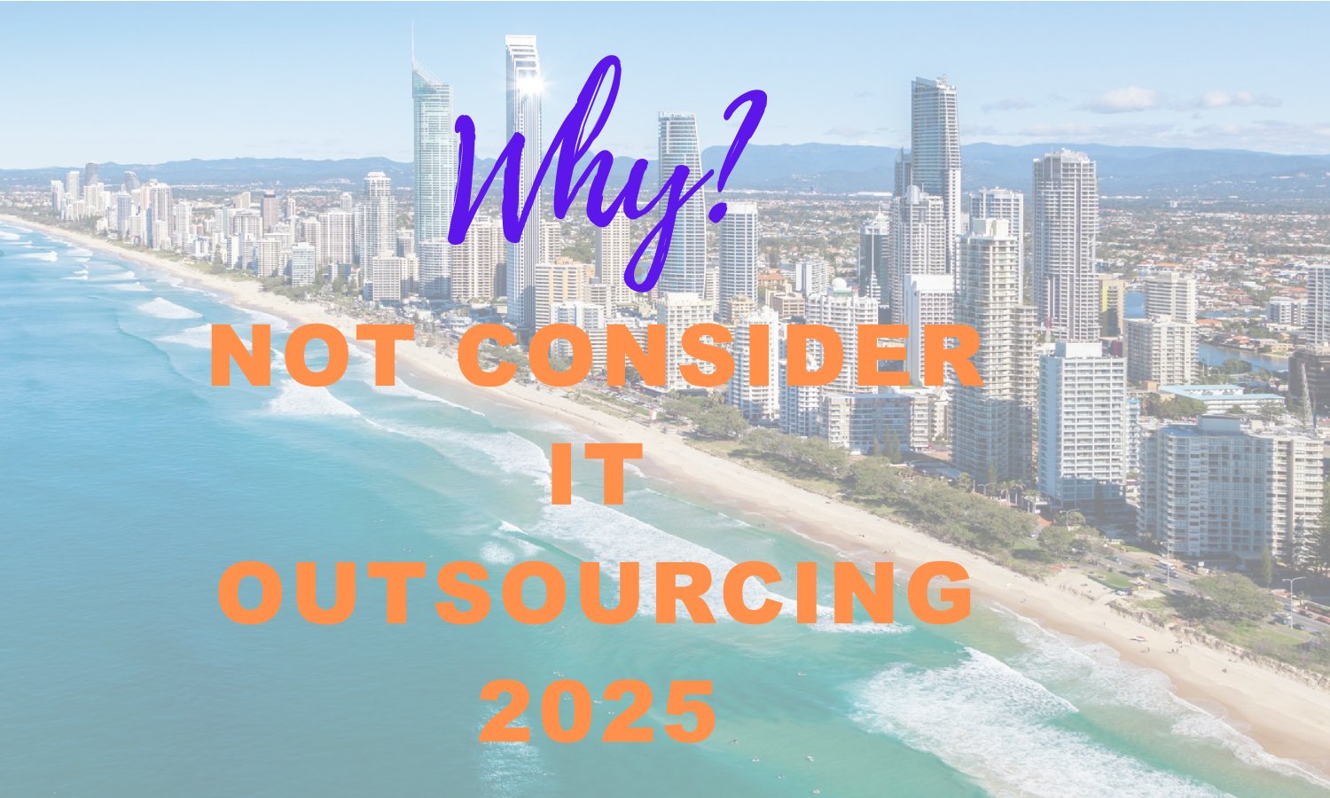 Why Brisbane Startups Should Not Consider IT Outsourcing in 2025
