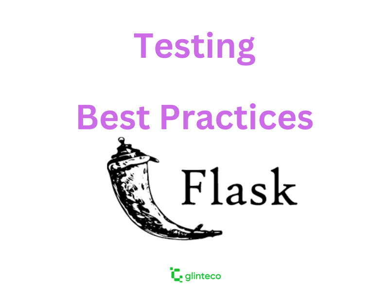 Testing Flask Applications: Best Practices