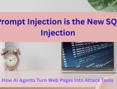 Prompt Injection is the New SQL Injection: How AI Agents Turn Web Pages into Attack Tools