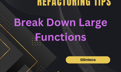 [TIPS] Refactoring - Clean Code - Tip 3: Break Down Large Functions