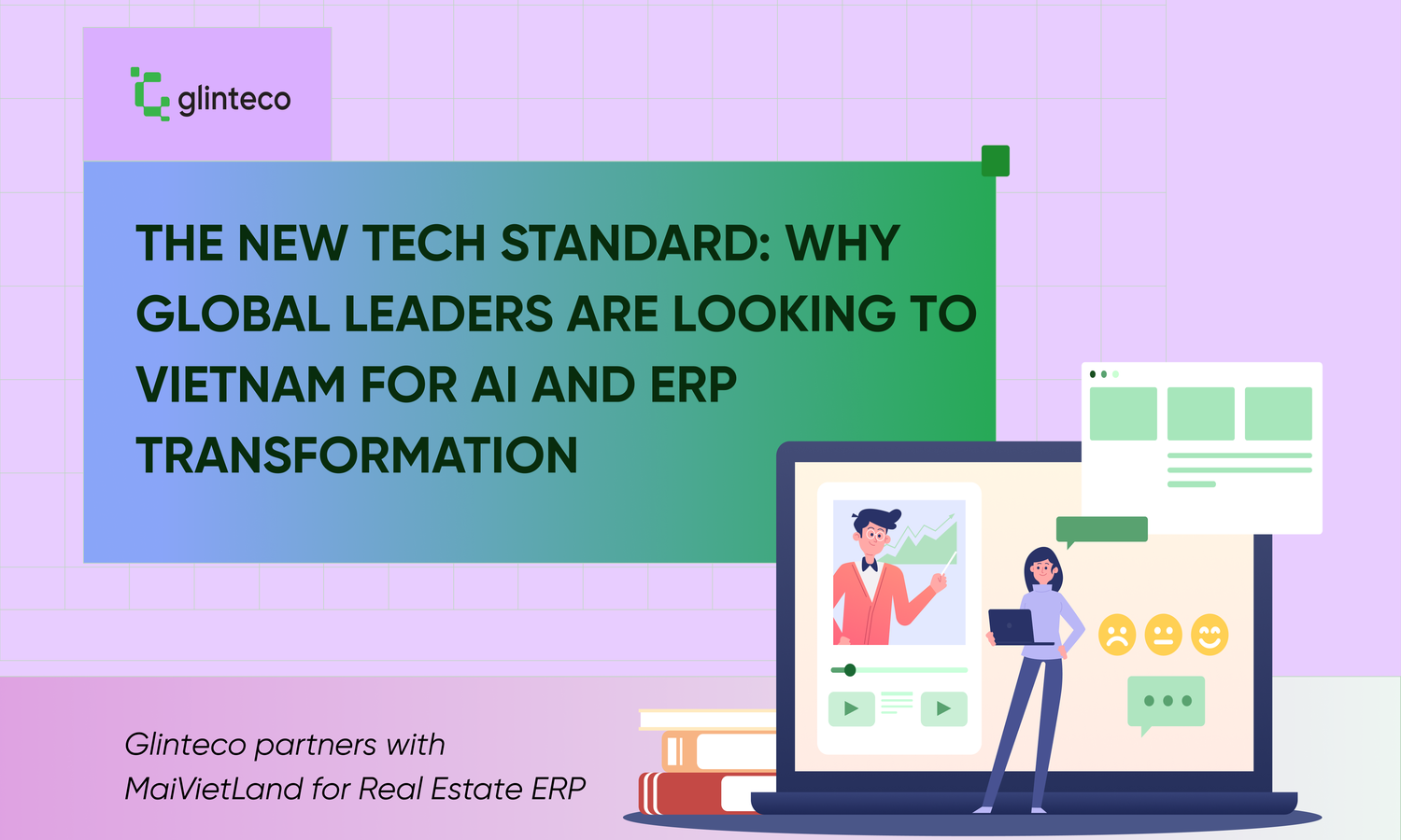 The New Tech Standard: Why Global Leaders are Looking to Vietnam for AI and ERP Transformation