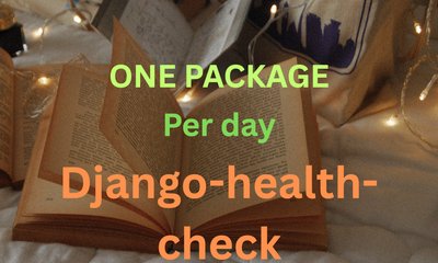 [One Package Per Day] Django Health Check