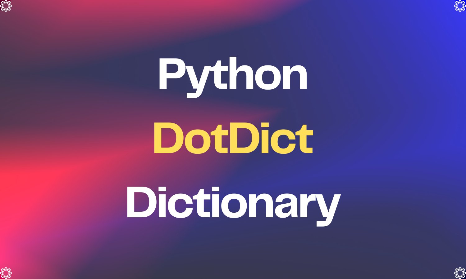 [Tips] Enhancing Dictionary Usability with DotDict in Python