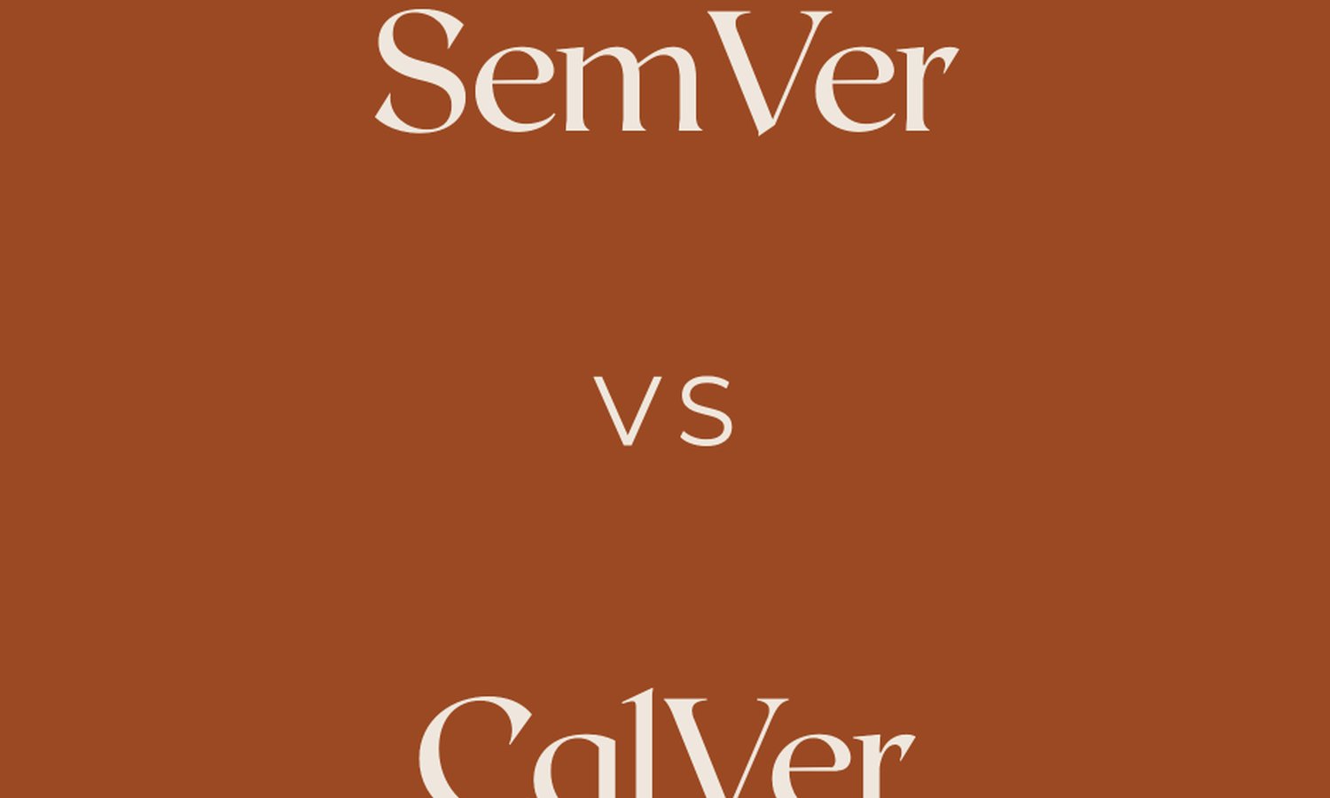 Understanding Semver vs Calver: Making the Right Choice for Your Project